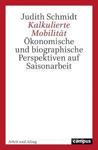 Kalkulierte Mobilität di Judith Schmidt edito da Campus Verlag GmbH