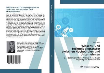 Wissens- und Technologietransfer zwischen Hochschulen und Unternehmen di Jessica le Bris edito da AV Akademikerverlag