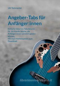 Angeber-Tabs für Anfänger:innen di Ulli Tückmantel edito da Books on Demand