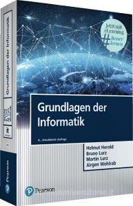 Grundlagen der Informatik di Bruno Lurz, Helmut Herold, Martin Lurz, Jürgen Wohlrab edito da Pearson Studium