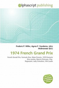 1974 French Grand Prix edito da Vdm Publishing House