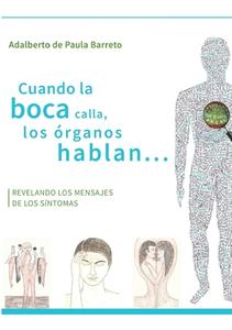 Cuando la boca calla, los órganos hablan... di Adalberto de Paula Barreto edito da Books on Demand