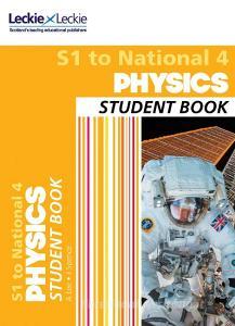S1 to National 4 Physics Student Book di Anna Lee, James Spence, Leckie & Leckie edito da HarperCollins Publishers