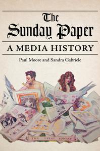 The Sunday Paper di Paul Moore, Sandra Gabriele edito da University Of Illinois Press