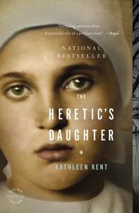 The Heretic's Daughter di Kathleen Kent edito da BACK BAY BOOKS