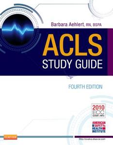 Acls Study Guide di Barbara Aehlert edito da Elsevier - Health Sciences Division