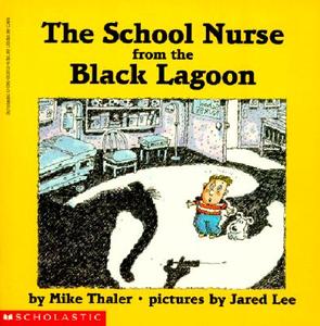 The School Nurse from the Black Lagoon di Mike Thaler edito da Turtleback Books