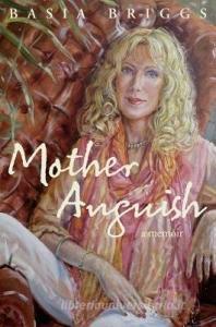 Mother Anguish di Basia Briggs edito da Quartet Books
