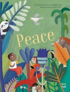Peace di Miranda Paul, Baptiste Paul edito da NORTHSOUTH BOOKS
