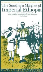 The Southern Marches of Imperial Ethiopia: Essays in History & Social Anthropology di Donald L. Donham edito da OHIO UNIV PR