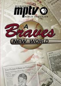 A Braves New World edito da Wisconsin Historical Society Press