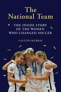 The National Team di Caitlin Murray edito da Abrams