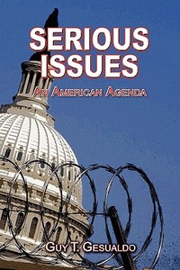 Serious Issues di Guy T Gesualdo edito da America Star Books