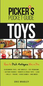Picker's Pocket Guide - Toys di Eric Bradley edito da F&W Publications Inc