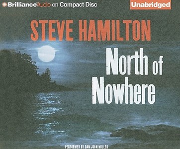 North of Nowhere di Steve Hamilton edito da Brilliance Audio