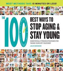 Scientifically Proven Strategies For Taking Years Off Your Body di Julia Maranan edito da Rockport Publishers Inc.