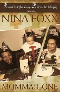 Momma: Gone di Nina Foxx edito da Brown Girls Publishing
