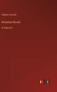 Nonsense Novels di Stephen Leacock edito da Outlook Verlag