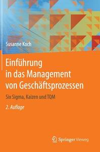 Einführung in das Management von Geschäftsprozessen di Susanne Koch edito da Springer-Verlag GmbH