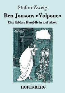 Ben Jonsons »Volpone« di Stefan Zweig edito da Hofenberg