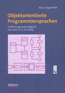 Objektorientierte Programmiersprachen di Klaus Zeppenfeld edito da Spektrum Akademischer Verlag