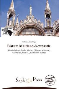 Bistum Maitland-newcastle edito da Betascript Publishing