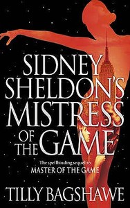 Sidney Sheldon's Mistress of the Game di Tilly Bagshawe edito da HarperCollins Publishers