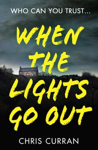 When The Lights Go Out di Chris Curran edito da HarperCollins Publishers