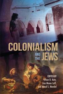 Colonialism and the Jews edito da Indiana University Press