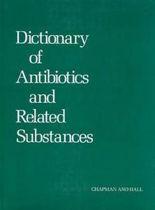 Dictionary of Antibiotics & Related Substances [With CDROM] di Bycroft W. Bycroft edito da CRC Press
