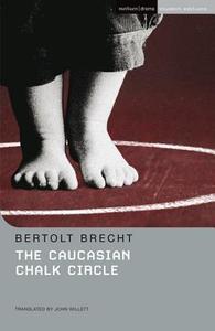 "The "Caucasian Chalk Circle" di Bertolt Brecht edito da Bloomsbury Publishing PLC