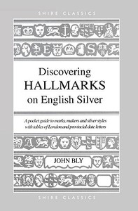 Hall Marks on English Silver di John Bly edito da Bloomsbury Publishing PLC