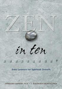 Zen In Ten di Annellen M. Simpkins, C. Alexander Simpkins edito da Tuttle Publishing