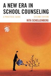 A New Era In School Counseling di Rita Schellenberg edito da Rowman & Littlefield