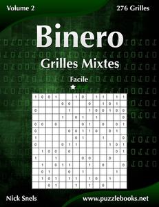 Binero Grilles Mixtes - Facile - Volume 2 - 276 Grilles di Nick Snels edito da Createspace