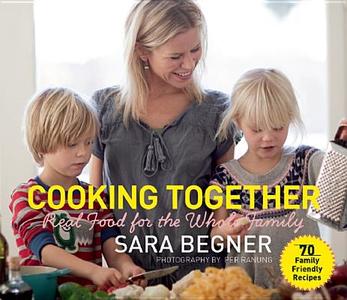 Cooking Together di Sara Begner edito da Skyhorse Publishing