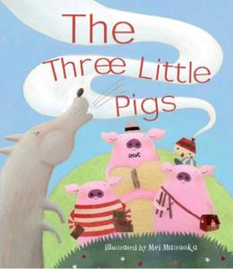 The Three Little Pigs di Mei Matsuoka edito da PARRAGON
