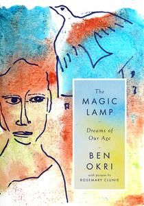 The Magic Lamp di Ben Okri edito da Head of Zeus Ltd.