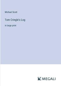 Tom Cringle's Log di Michael Scott edito da Megali Verlag