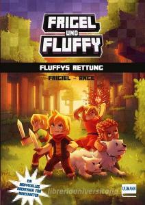 Frigel und Fluffy: Fluffys Rettung di Frigiel, Ange edito da Ullmann Medien GmbH