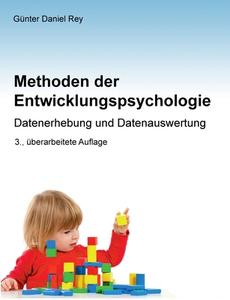 Methoden der Entwicklungspsychologie di Günter Daniel Rey edito da Books on Demand