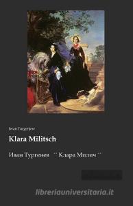 Klara Militsch di Iwan Turgenjew edito da Leseklassiker