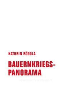 Bauernkriegspanorama di Röggla Kathrin edito da Verbrecher Verlag