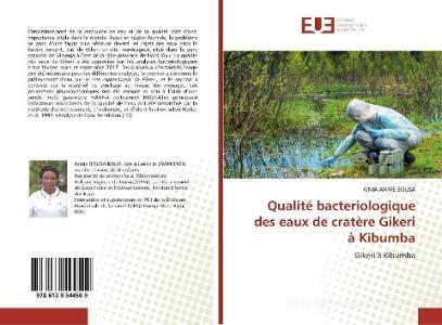 Qualité bacteriologique des eaux de cratère Gikeri à Kibumba di Kinja Annie Bisusa edito da Editions universitaires europeennes EUE