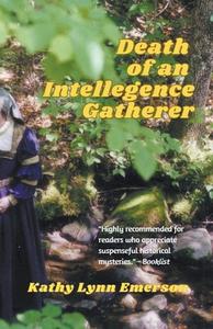 Death of an Intelligence Gatherer di Kathy Lynn Emerson edito da MASSETTI PUB