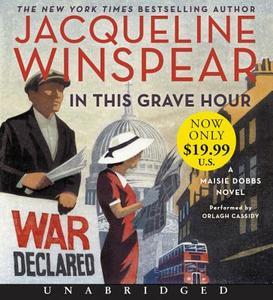 In This Grave Hour Low Price CD: A Maisie Dobbs Novel di Jacqueline Winspear edito da HarperAudio