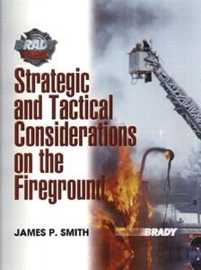 Strategic And Tactical Considerations On The Fireground di James P. Smith edito da Pearson Education (us)