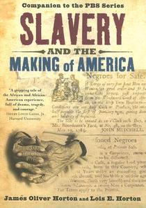 Slavery and the Making of America di James Oliver (Benjamin Banneker Professor of American Studies and History Horton, Horton, edito da Oxford University Press Inc