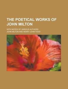 The Poetical Works Of John Milton (1826) di John Milton edito da General Books Llc