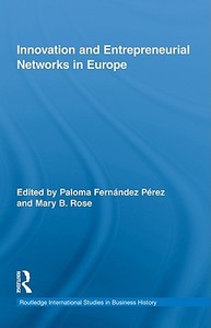 Innovation and Entrepreneurial Networks in Europe di Paloma Fernández Pérez edito da Routledge